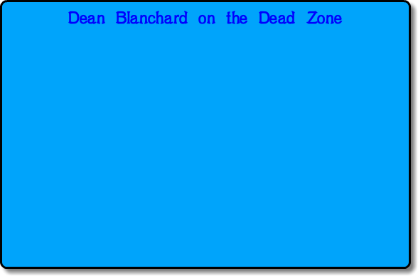 Dean Blanchard on the Dead Zone